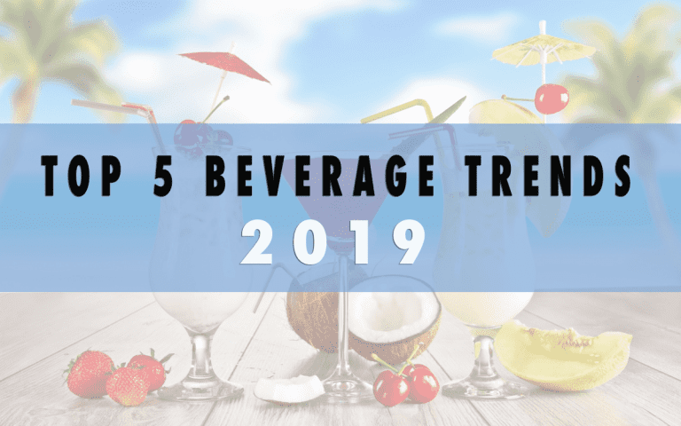 Top 5 Beverage Trends For 2019