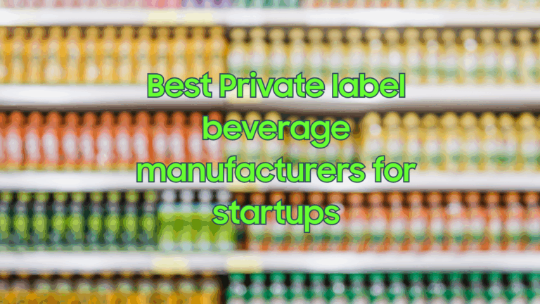 Why Startups Should Partner with A Reputable Private Label Beverage Manufacturer